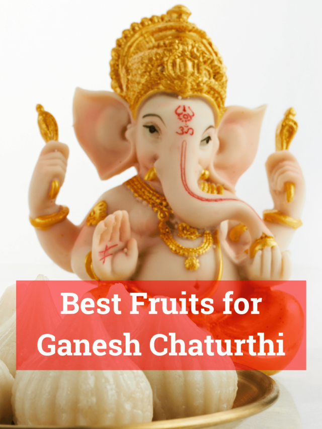 Top Fruits to Offer for Ganesh Chaturthi: Make Your Festival Bright and Festive!